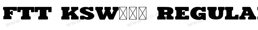 FTT Ksw豪龍爽 Regular字体转换